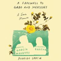 A_farewell_to_Gabo_and_Mercedes